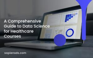 A Comprehensive Guide to Data Science for Healthcare Courses