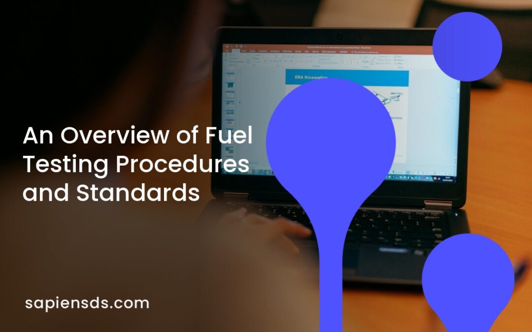 An Overview of Fuel Testing Procedures and Standards