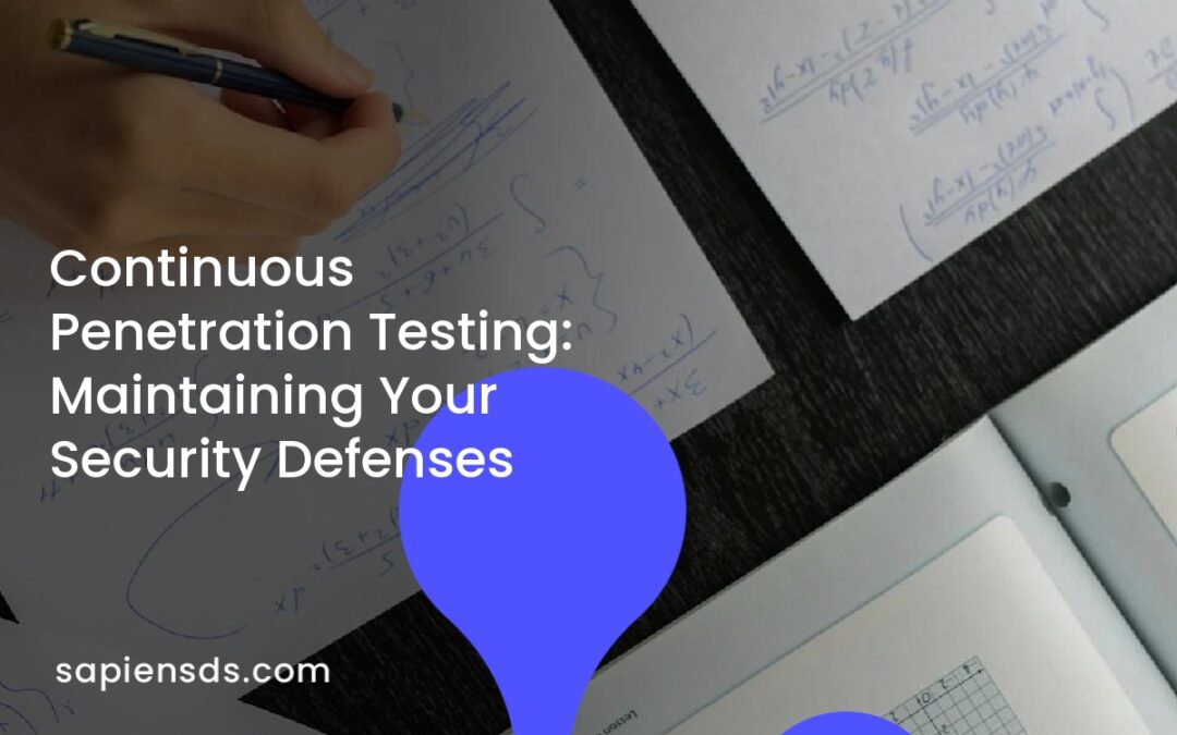 Continuous Penetration Testing: Maintaining Your Security Defenses