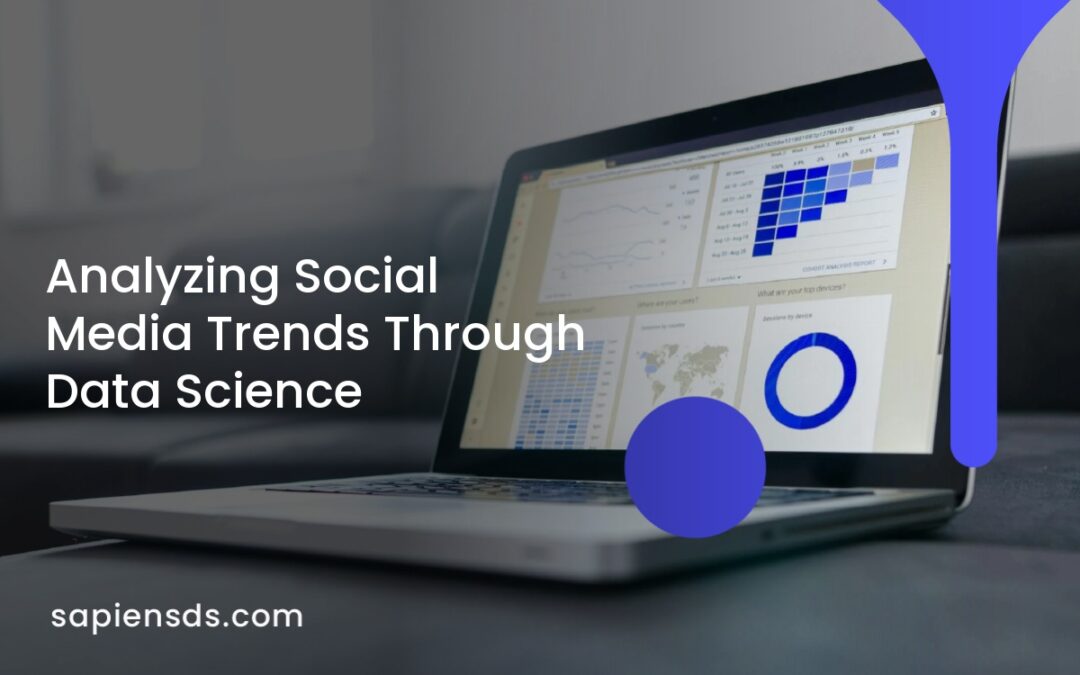 Analyzing Social Media Trends Through Data Science