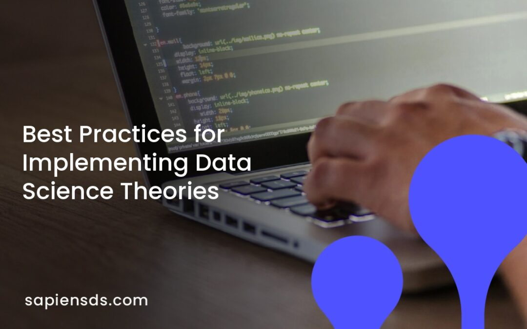 Best Practices for Implementing Data Science Theories