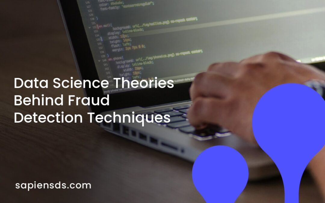 Data Science Theories Behind Fraud Detection Techniques