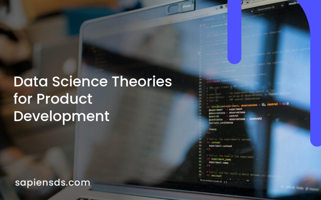 Data Science Theories for Product Development