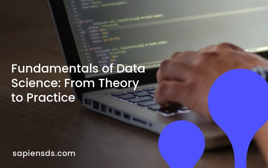 Fundamentals of Data Science: From Theory to Practice