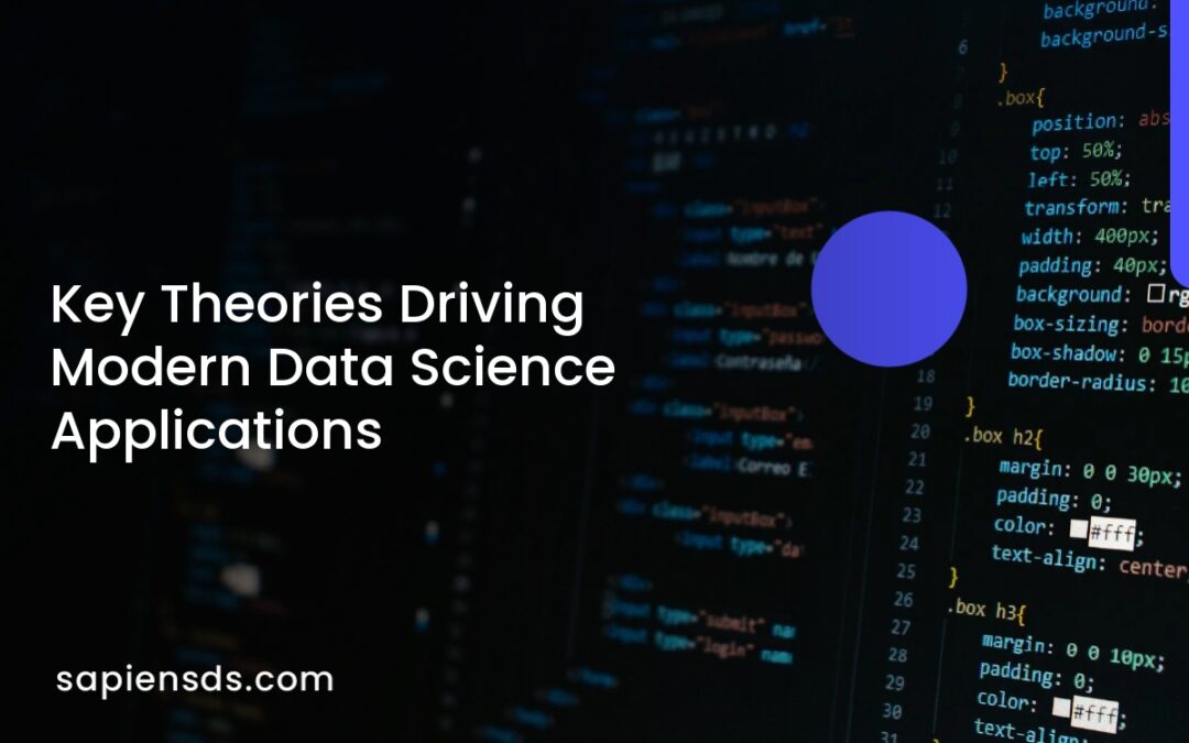 Key Theories Driving Modern Data Science Applications