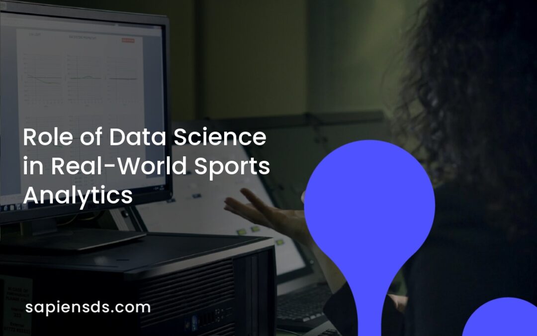 Role of Data Science in Real-World Sports Analytics