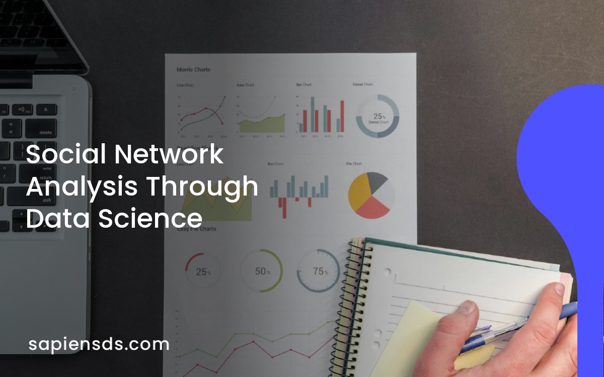 Social Network Analysis Through Data Science