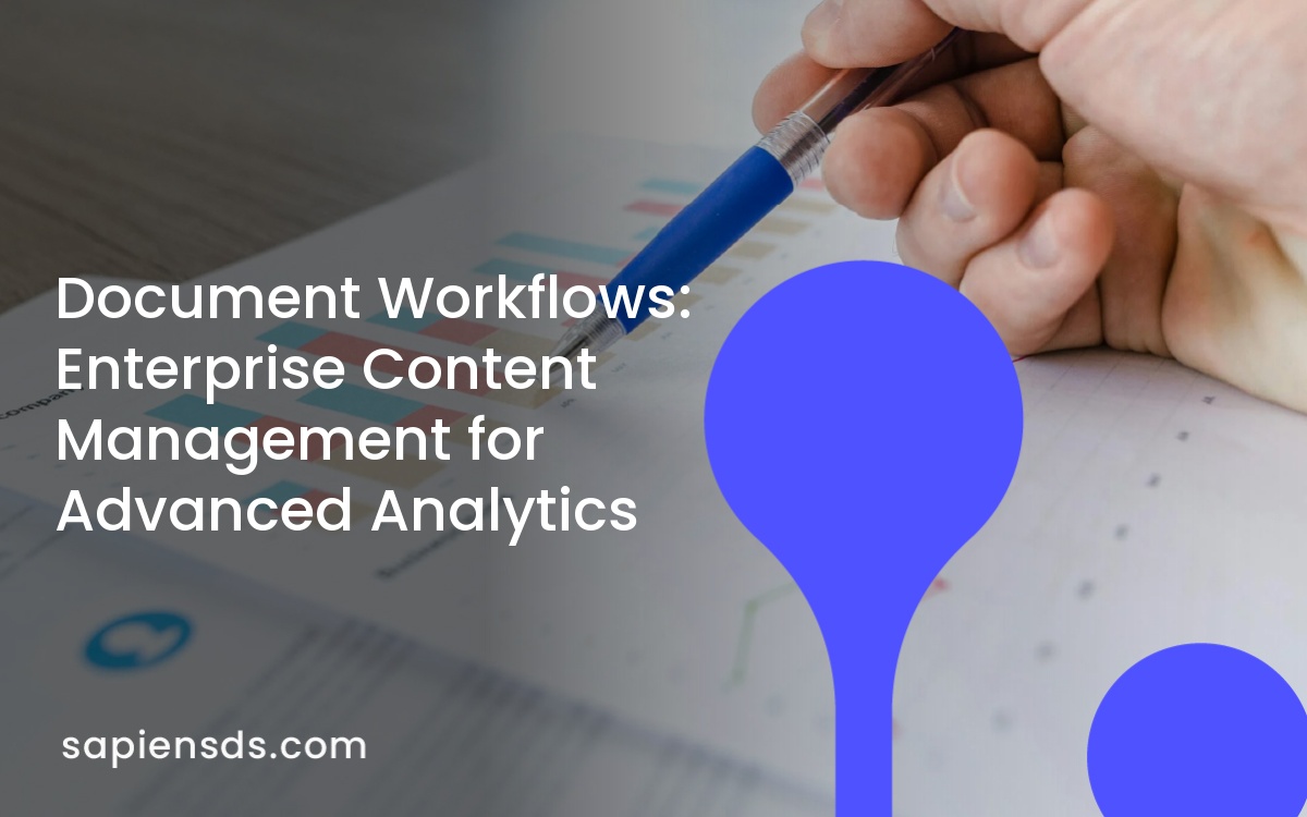 Document Workflows: Enterprise Content Management for Advanced Analytics